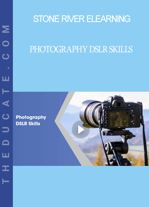 Stone River Elearning - Photography DSLR Skills