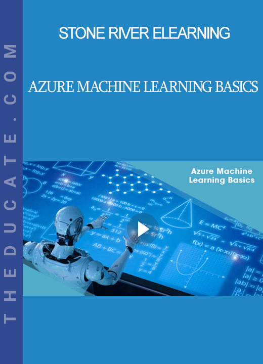 Stone River Elearning - Azure Machine Learning Basics