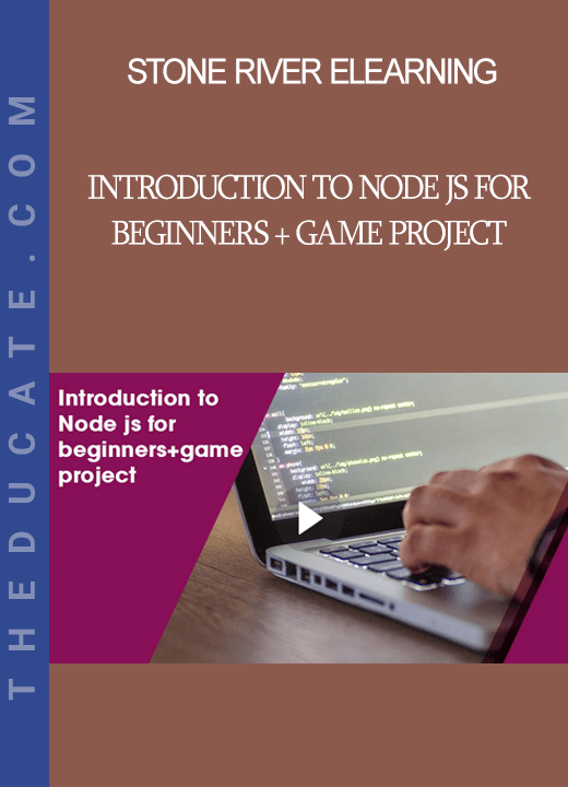 Stone River Elearning - Introduction To Node Js For Beginners + Game Project