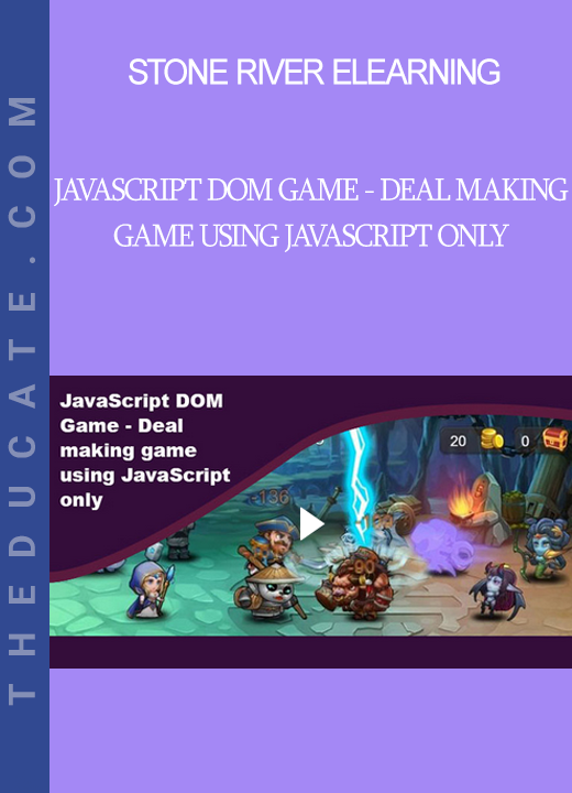 Stone River Elearning - JavaScript DOM Game - Deal Making Game Using JavaScript Only