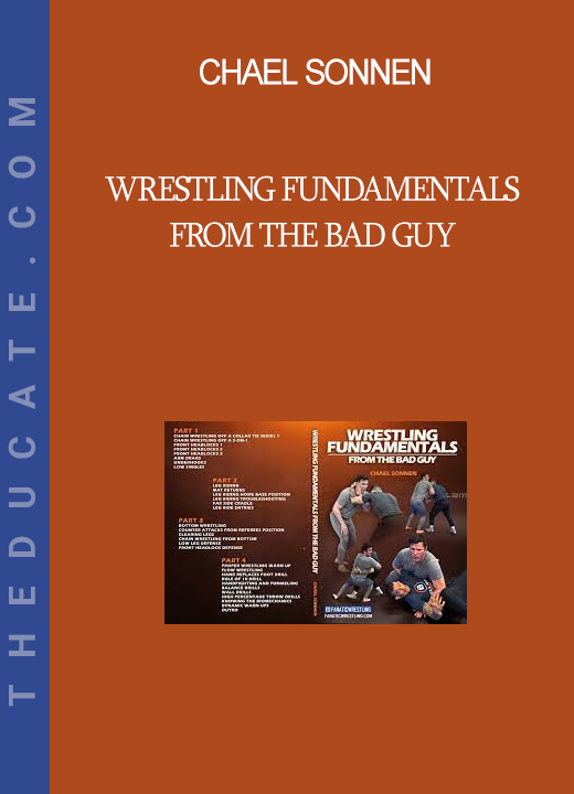 Chael Sonnen - Wrestling Fundamentals From The Bad Guy