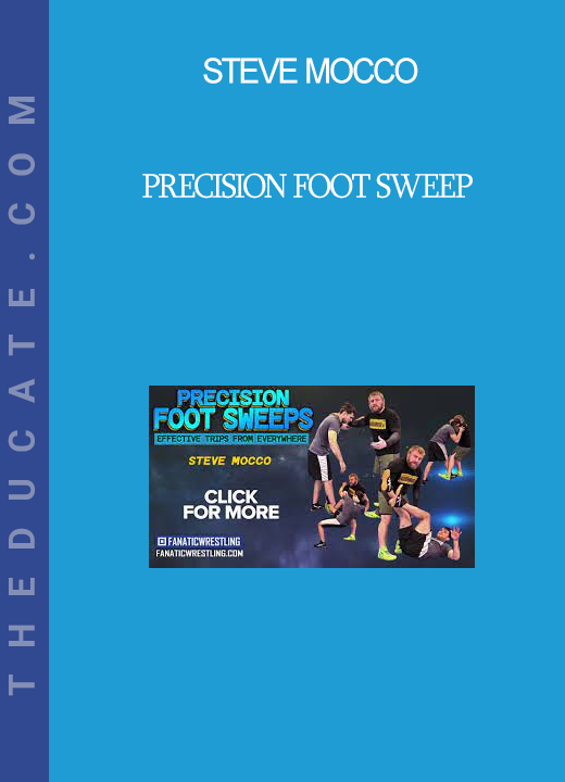 Steve Mocco - Precision Foot Sweep