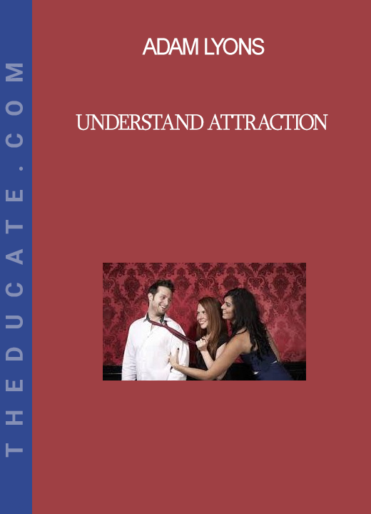 Adam Lyons - Understand Attraction