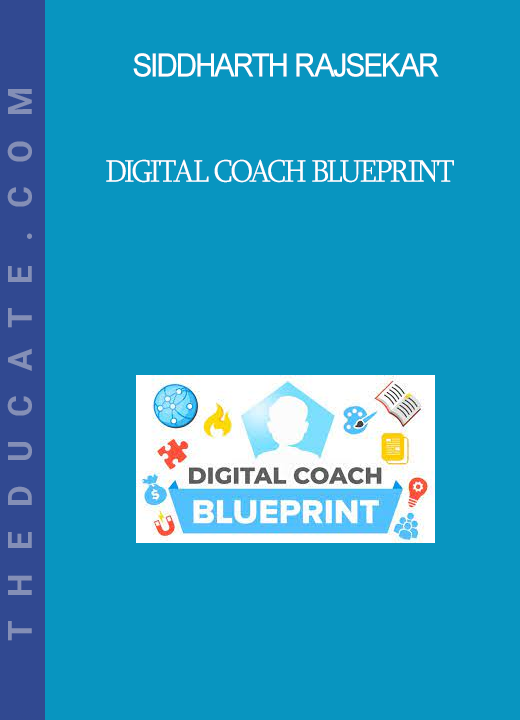 Siddharth Rajsekar - Digital Coach Blueprint