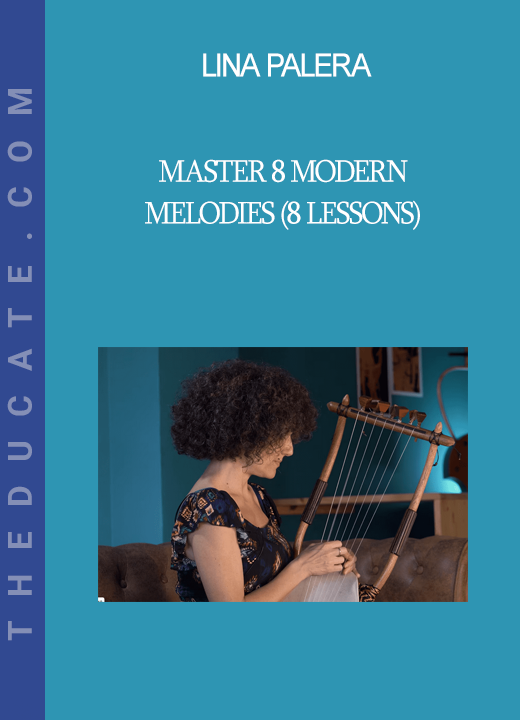 Lina Palera - Master 8 Modern Melodies (8 Lessons)