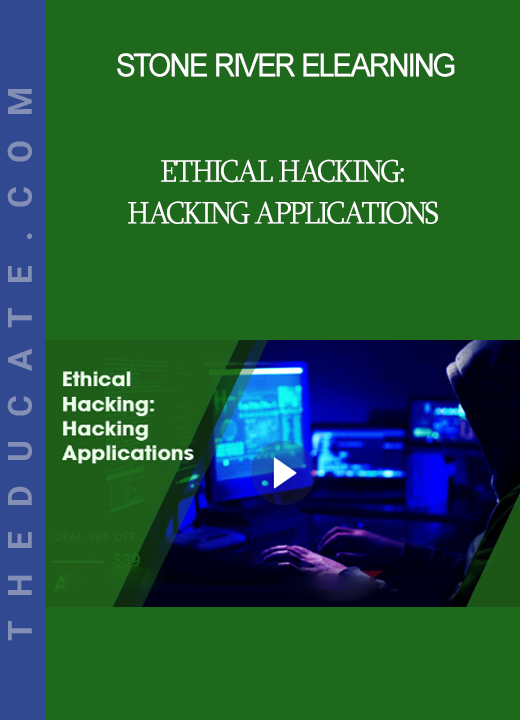 Stone River Elearning - Ethical Hacking: Hacking Applications