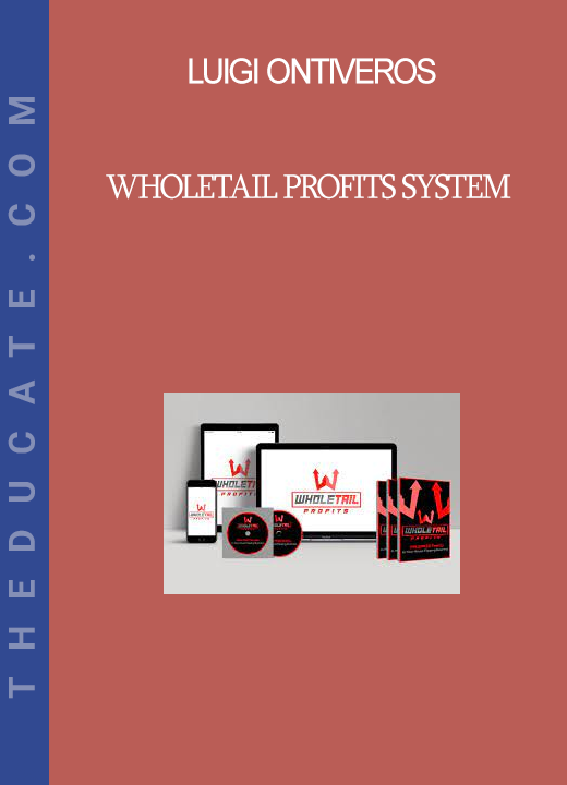 Luigi Ontiveros - Wholetail Profits System