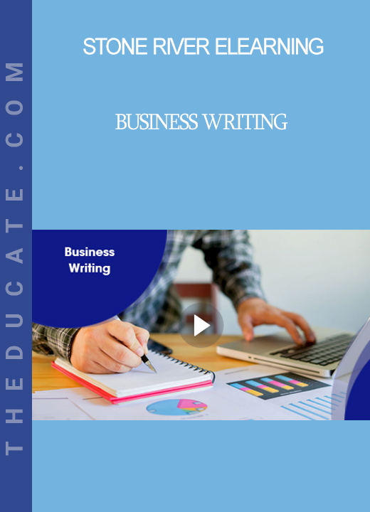 Stone River Elearning - Business Writing