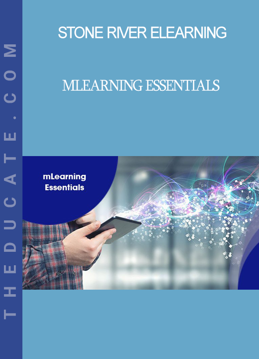 Stone River Elearning - mLearning Essentials