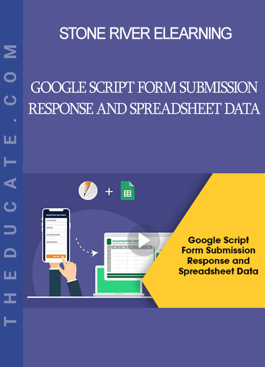 Stone River Elearning - Google Script Form Submission Response and Spreadsheet Data