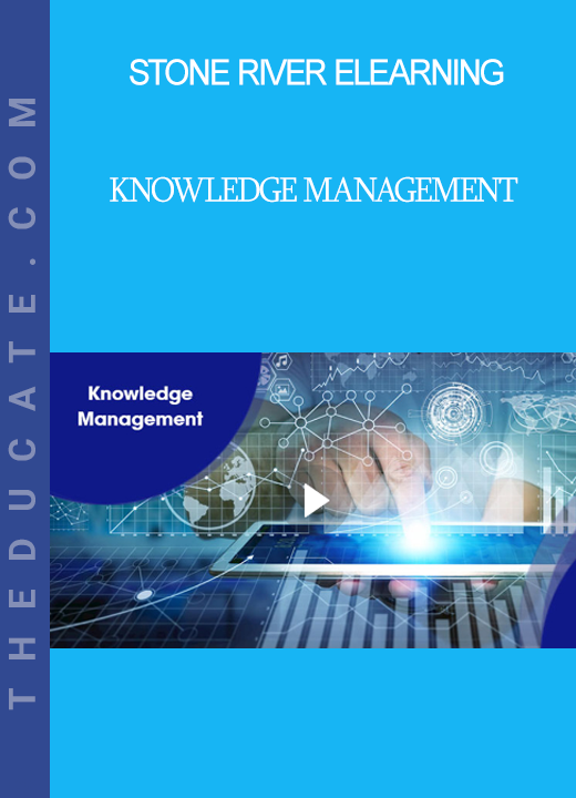 Stone River Elearning - Knowledge Management