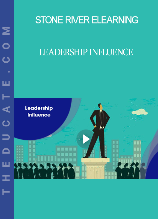 Stone River Elearning - Leadership Influence