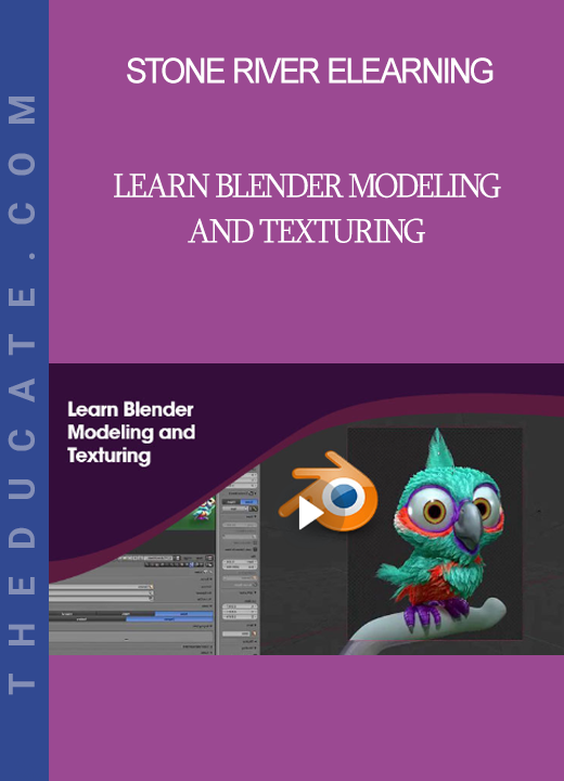 Stone River Elearning - Learn Blender Modeling and Texturing