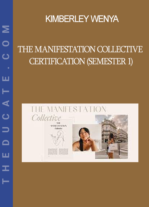 Kimberley Wenya - The Manifestation Collective Certification (SEMESTER 1)