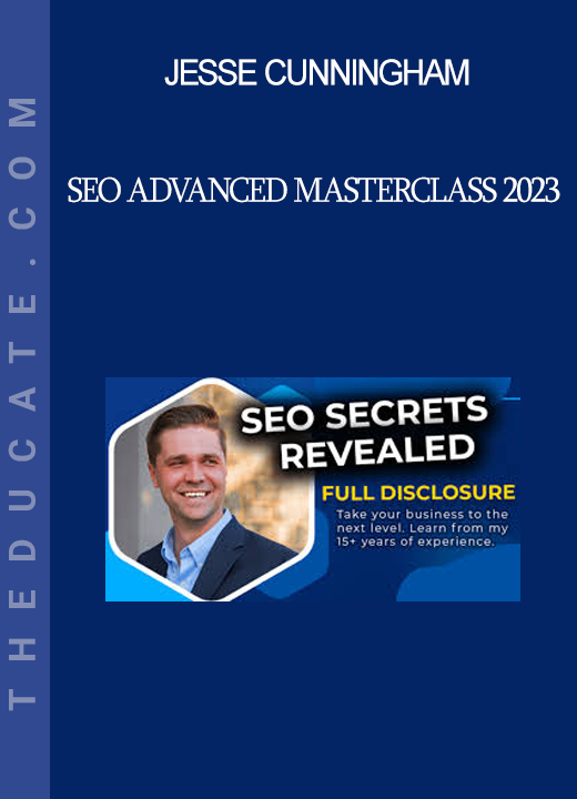 Jesse Cunningham - SEO Advanced Masterclass 2023