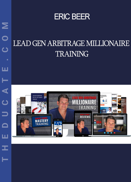 Eric Beer - Lead Gen Arbitrage Millionaire Training