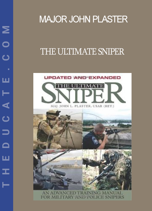 The Ultimate Sniper by Major John Plaster