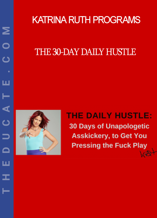 Katrina Ruth Programs - The 30-Day Daily Hustle