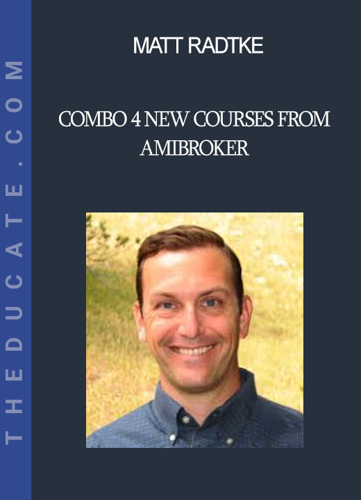 Combo 4 New Courses From AmiBroker - Matt Radtke