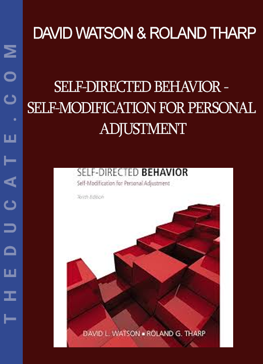 David Watson & Roland Tharp - Self-Directed Behavior - Self-Modification for Personal Adjustment