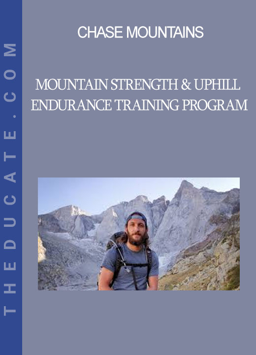 Chase Mountains - Mountain Strength & Uphill Endurance Training Program