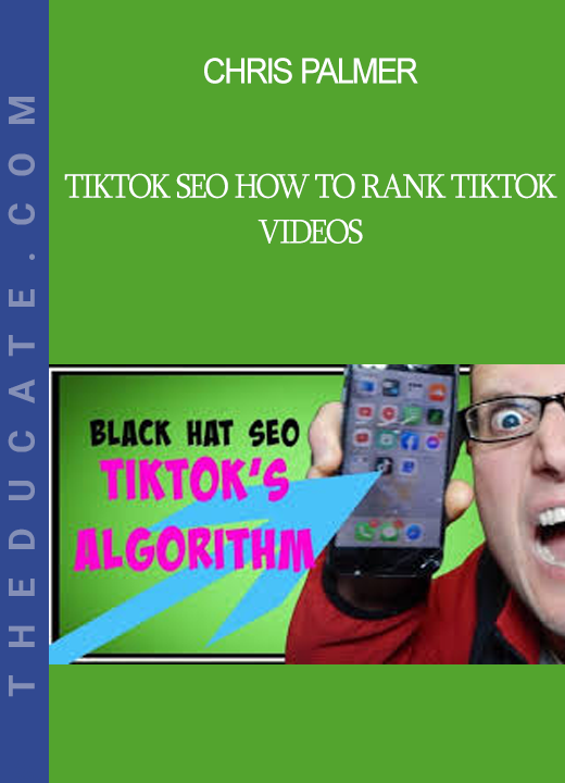 Chris Palmer - TikTok SEO How to Rank TikTok Videos