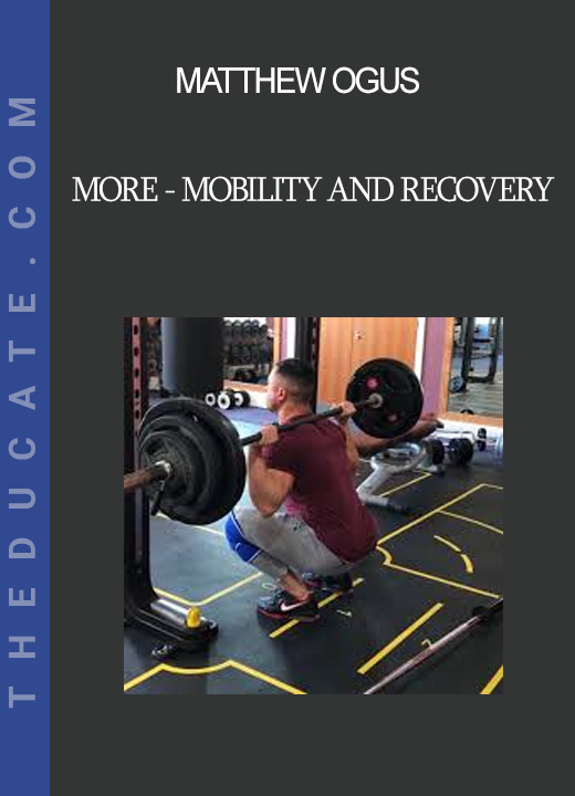 Matthew Ogus - MORE - Mobility and Recovery