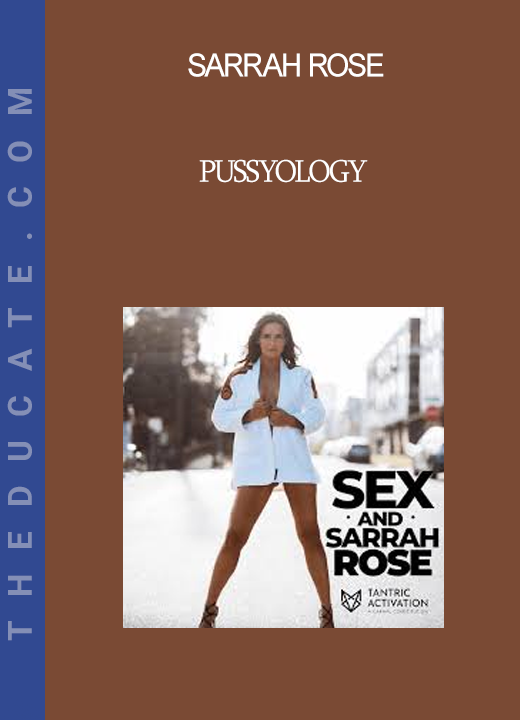 Sarrah Rose - Pussyology