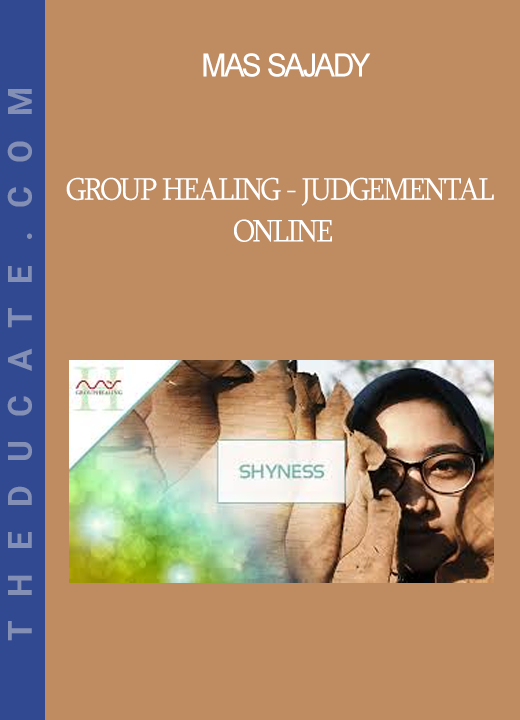 Mas Sajady - Group Healing - JudgeMENTAL - Online