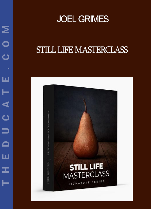 Joel Grimes - Still Life Masterclass