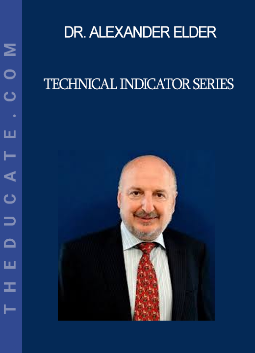 Dr. Alexander Elder - Technical Indicator Series