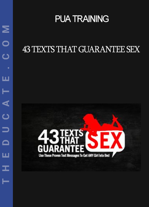 PUA Training - 43 Texts that Guarantee Sex