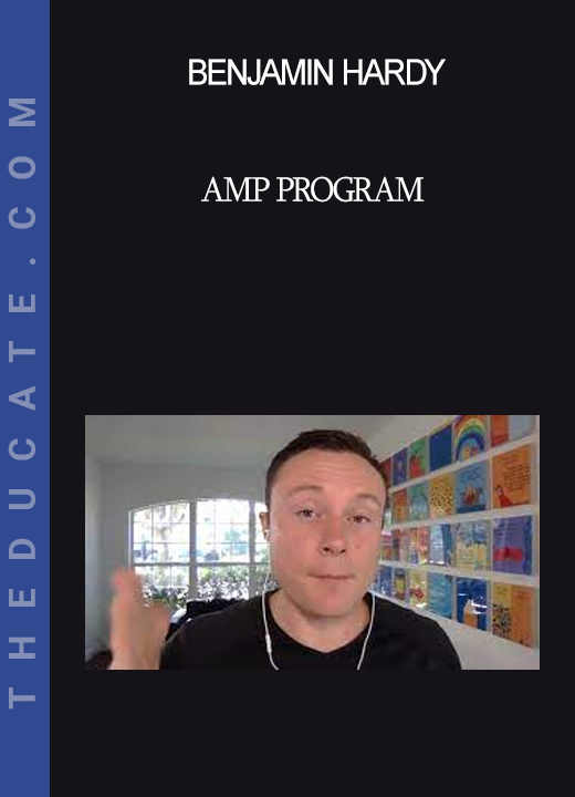 Benjamin Hardy - AMP Program