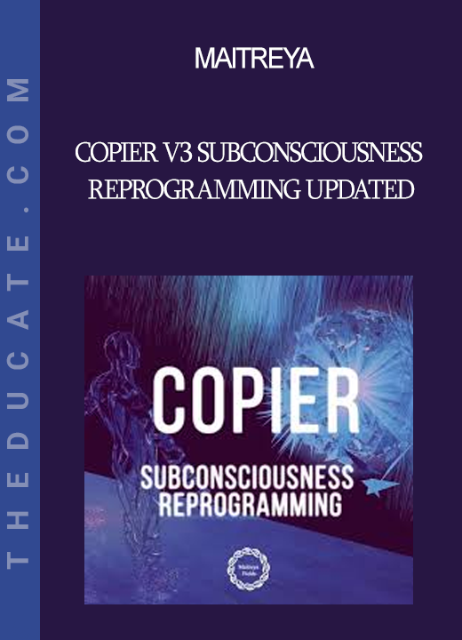 Maitreya - Copier v3 Subconsciousness Reprogramming Updated