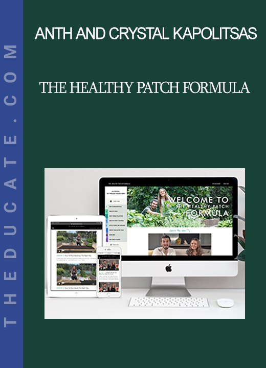 Anth and Crystal Kapolitsas - The Healthy Patch Formula