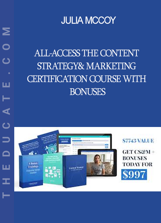 Julia McCoy - All-Access The Content Strategy & Marketing Certification Course with Bonuses