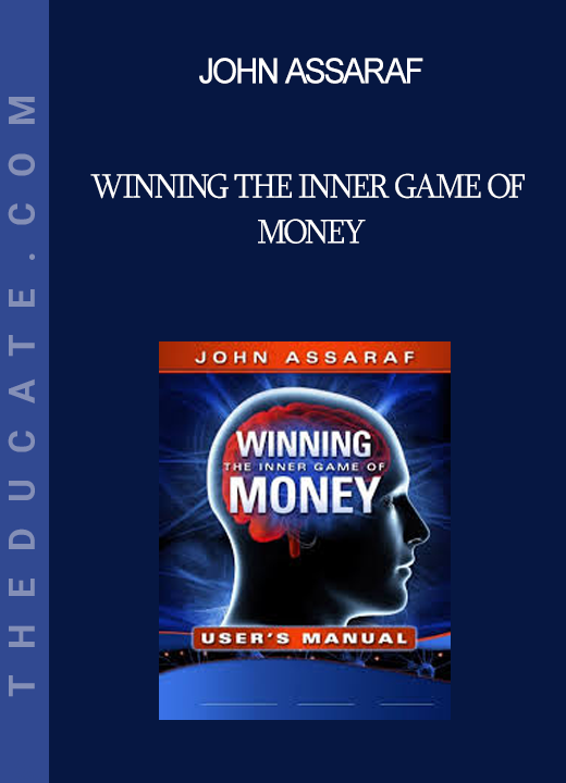 John Assaraf - Winning the Inner Game of Money