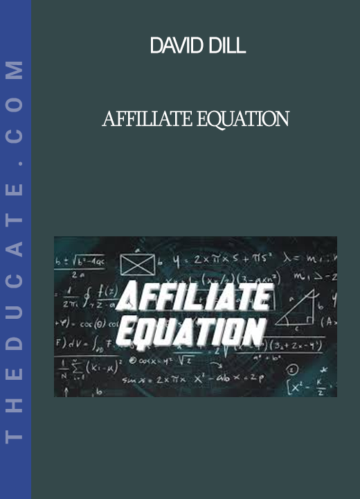 David Dill - Affiliate Equation