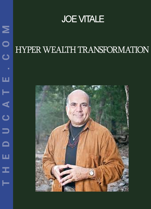 Joe Vitale - Hyper Wealth Transformation