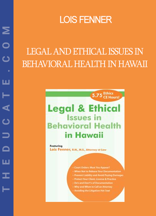 Lois Fenner - Legal and Ethical Issues in Behavioral Health in Hawaii