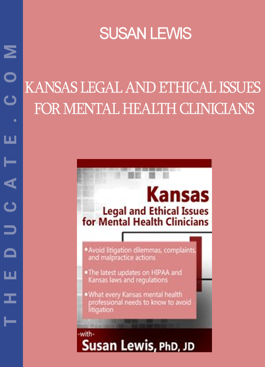 Susan Lewis - Kansas Legal and Ethical Issues for Mental Health Clinicians