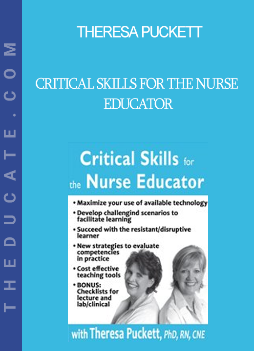 Theresa Puckett - Critical Skills for the Nurse Educator