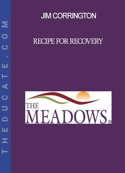 Jim Corrington - Recipe for Recovery