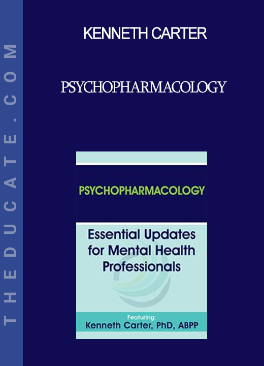 Kenneth Carter - Psychopharmacology: Essential Updates for Mental Health Professionals