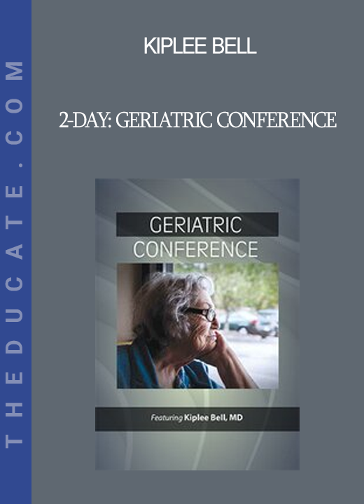 Kiplee Bell - 2-Day: Geriatric Conference