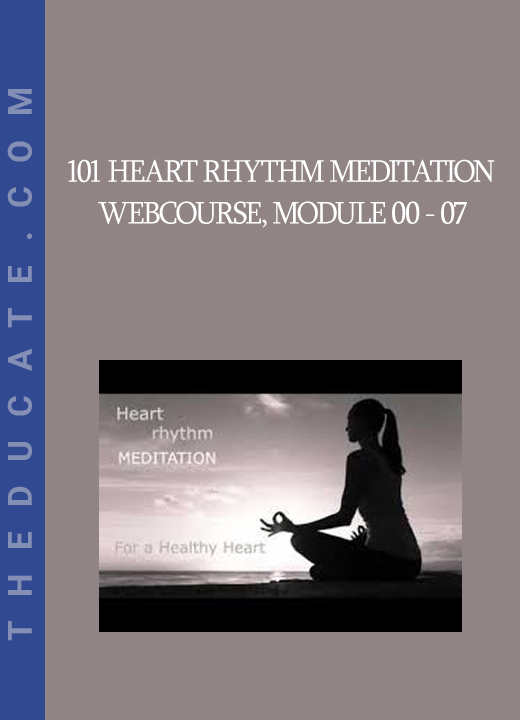 101 Heart Rhythm Meditation WebCourse Module 00 - 07