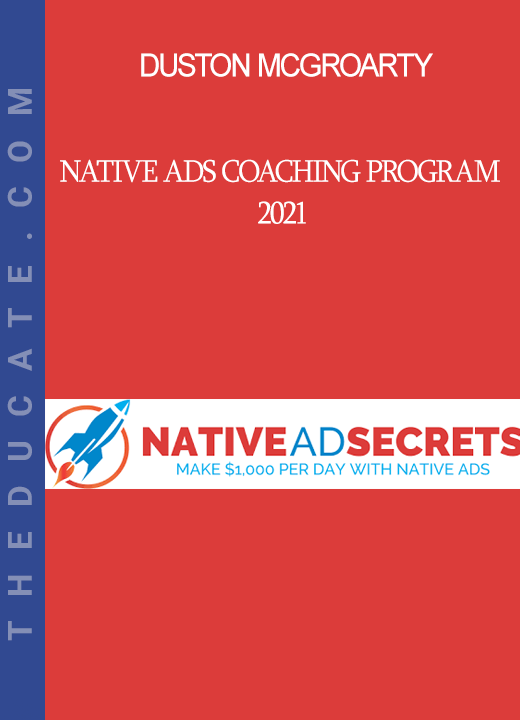 Duston McGroarty - Native Ads Coaching Program 2021