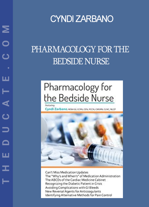 Cyndi Zarbano - Pharmacology for The Bedside Nurse