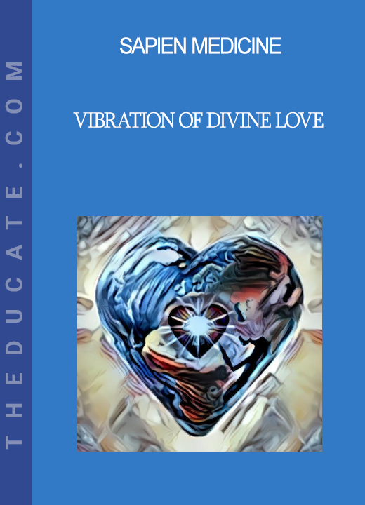 Sapien Medicine - Vibration of Divine Love