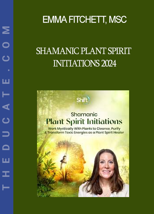 Emma Fitchett MSc - Shamanic Plant Spirit Initiations 2024